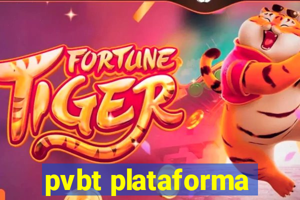 pvbt plataforma